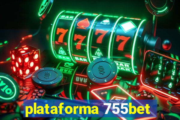 plataforma 755bet